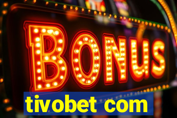 tivobet com